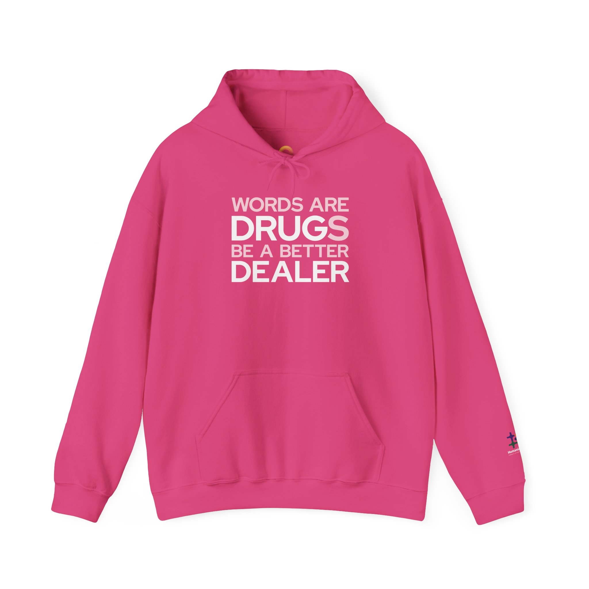 heliconia hoodie that says "words are drugs. be a better dealer."