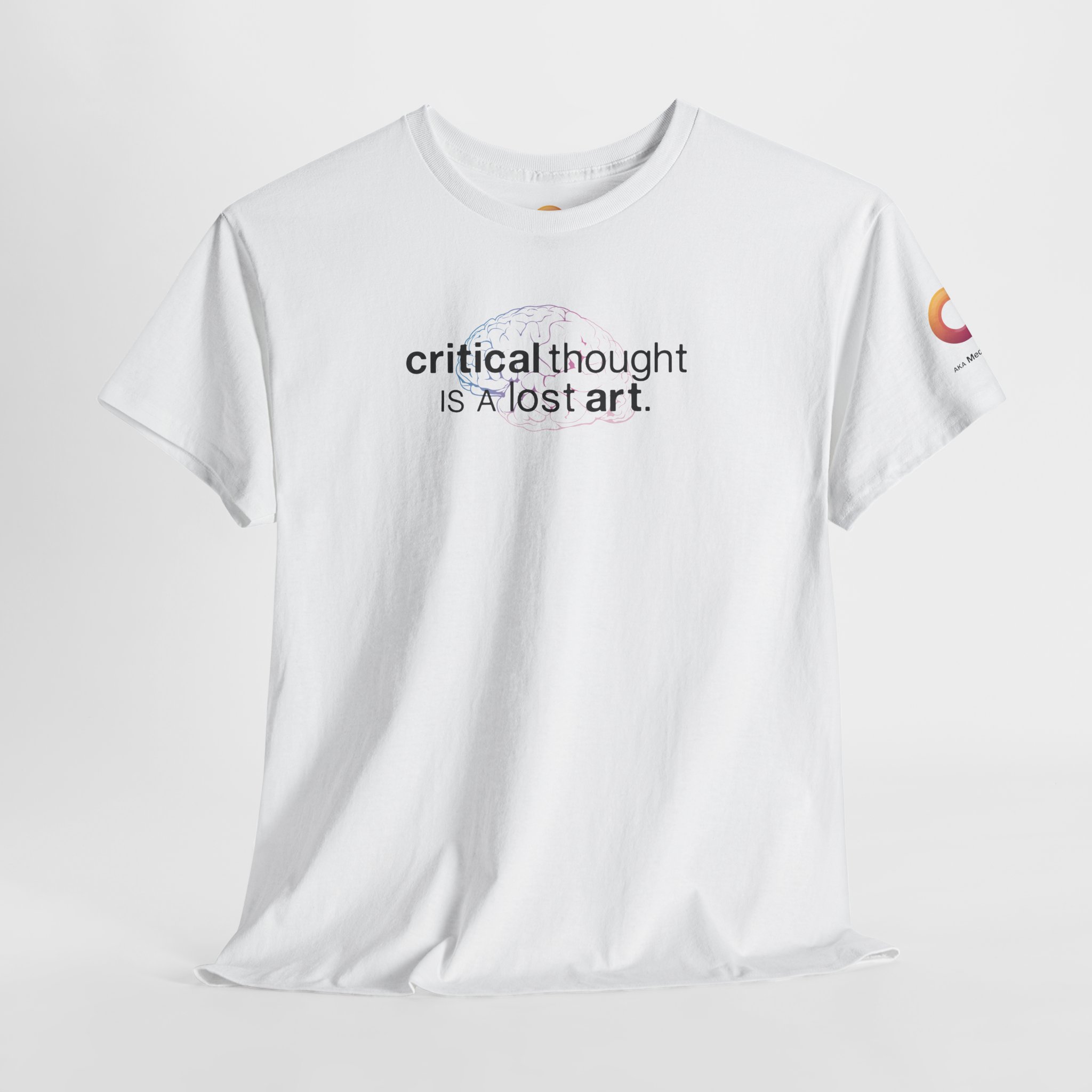white t-shirt that says "critical thought is a lost art."